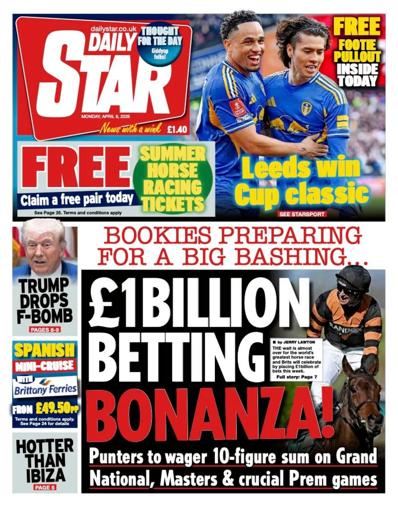The headline on the front page of the Daily Star reads: “£1billion betting bonanza”.