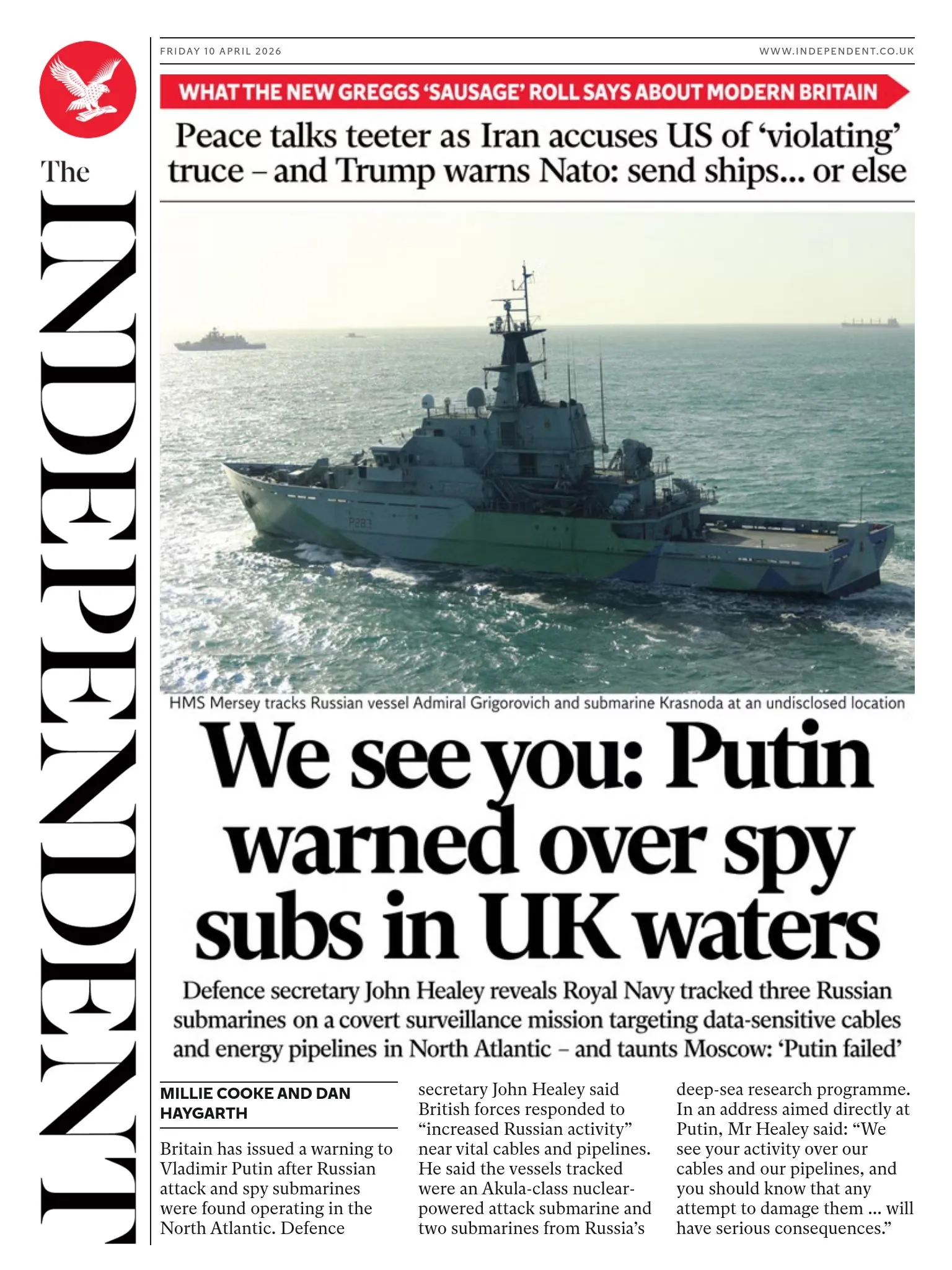 The headline on the front page of the Independent reads: “We see you: Putin warned over spy subs in UK waters”.