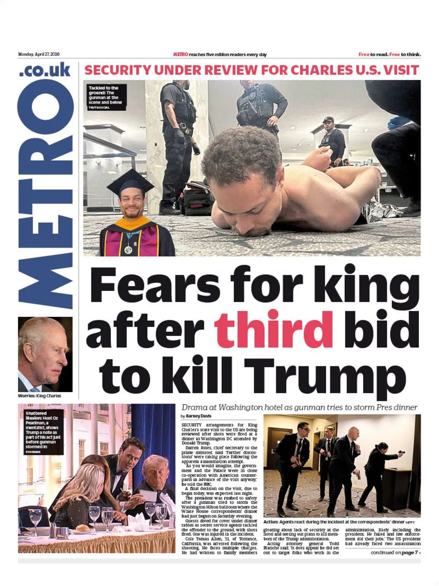 The headline on the Metro front page reads 'Fears for king after third bid to kill Trump'
