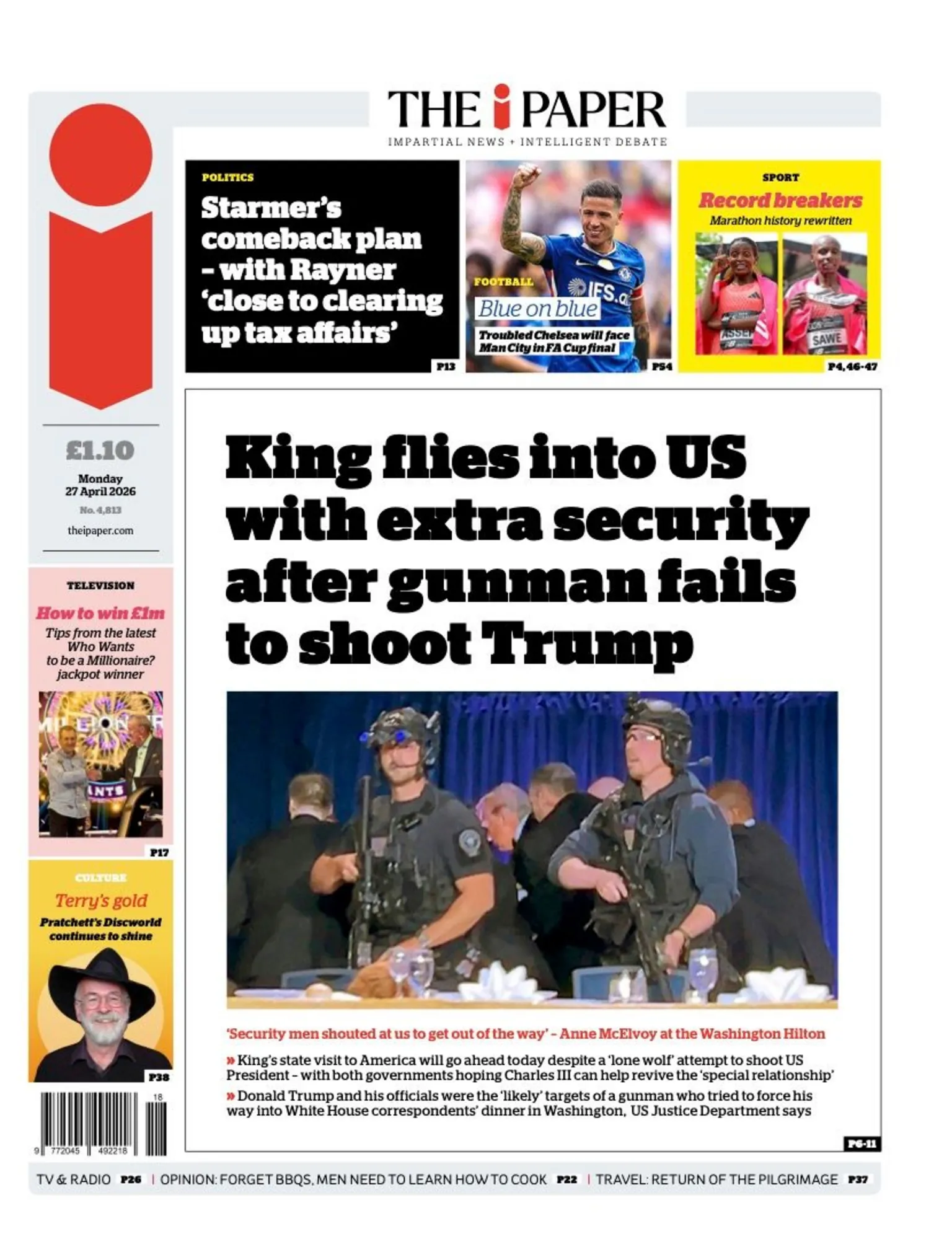 The headline on the i Paper reads 'King flies into US with extra security after gunman fails to shoot Trump'