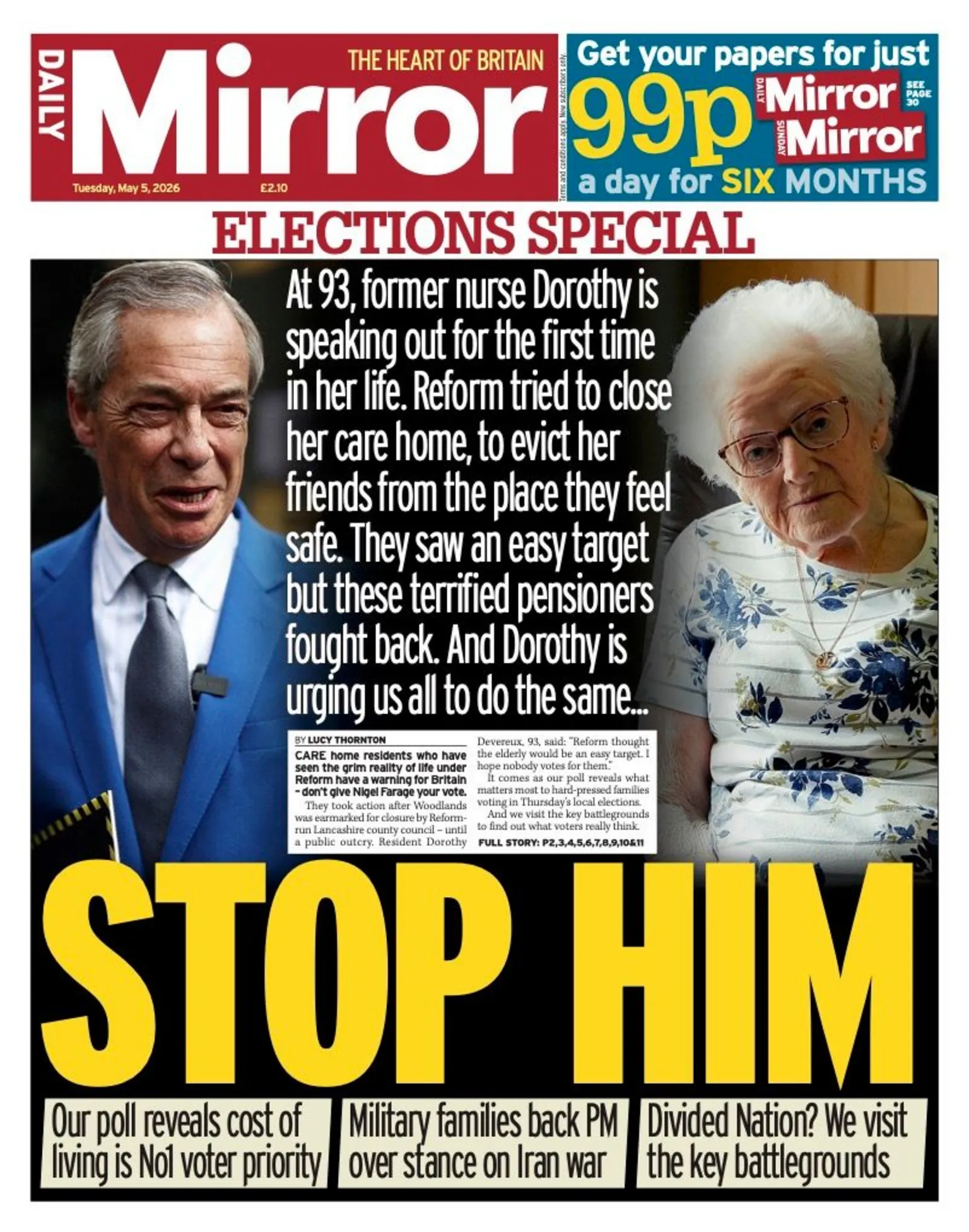 The headline on the front page of the Mirror reads: “Stop him”.
