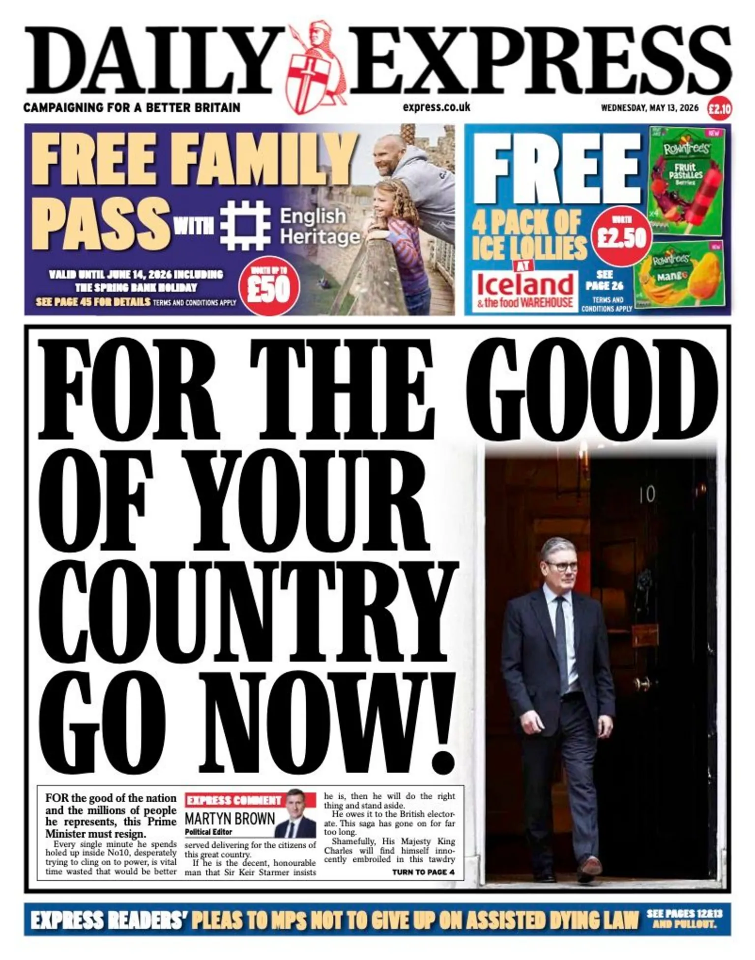 The headline on the front page of the Daily Express reads: “For the good of your country go now!”.