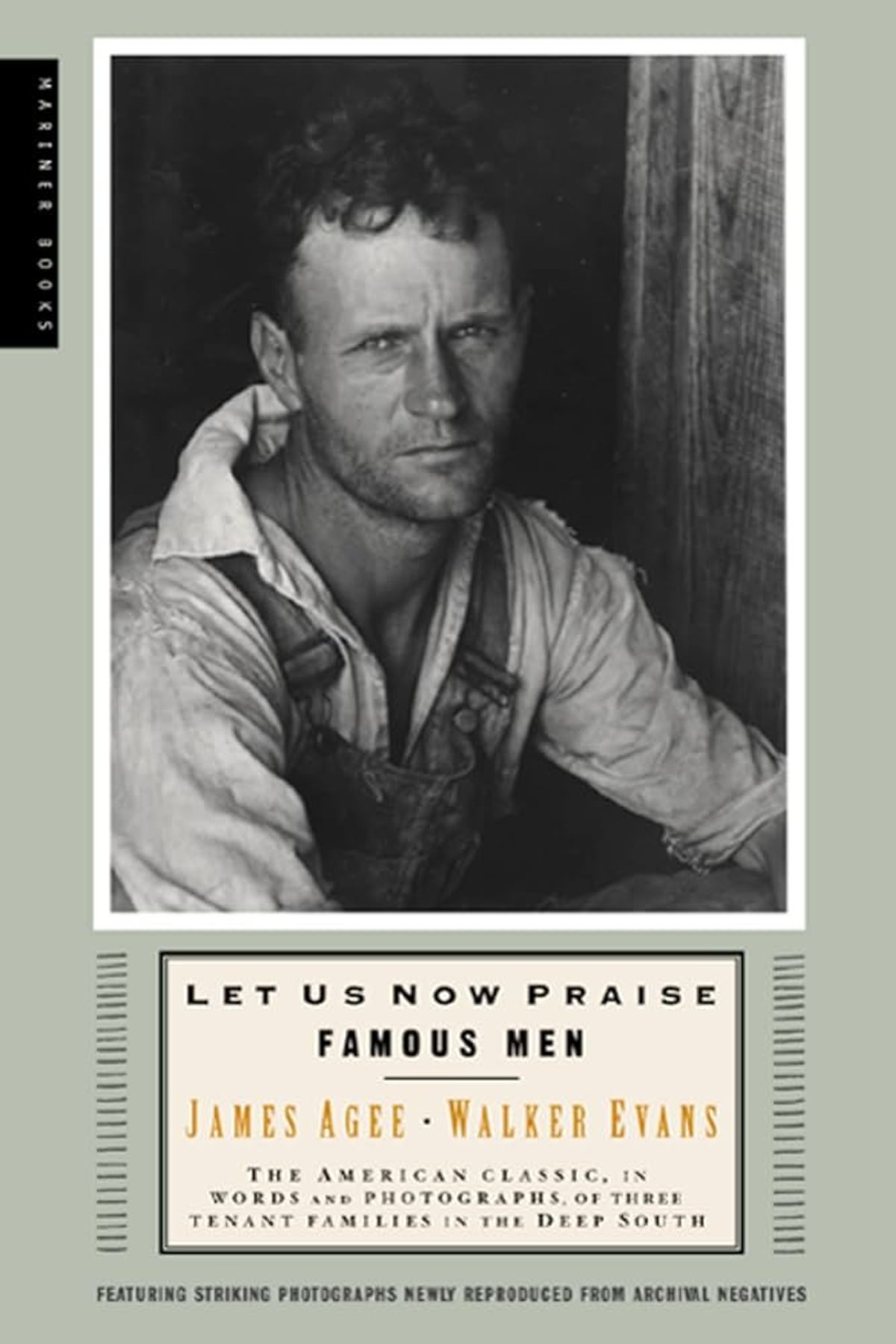 Let Us Now Praise Famous Men by James Agee and Walker Evans