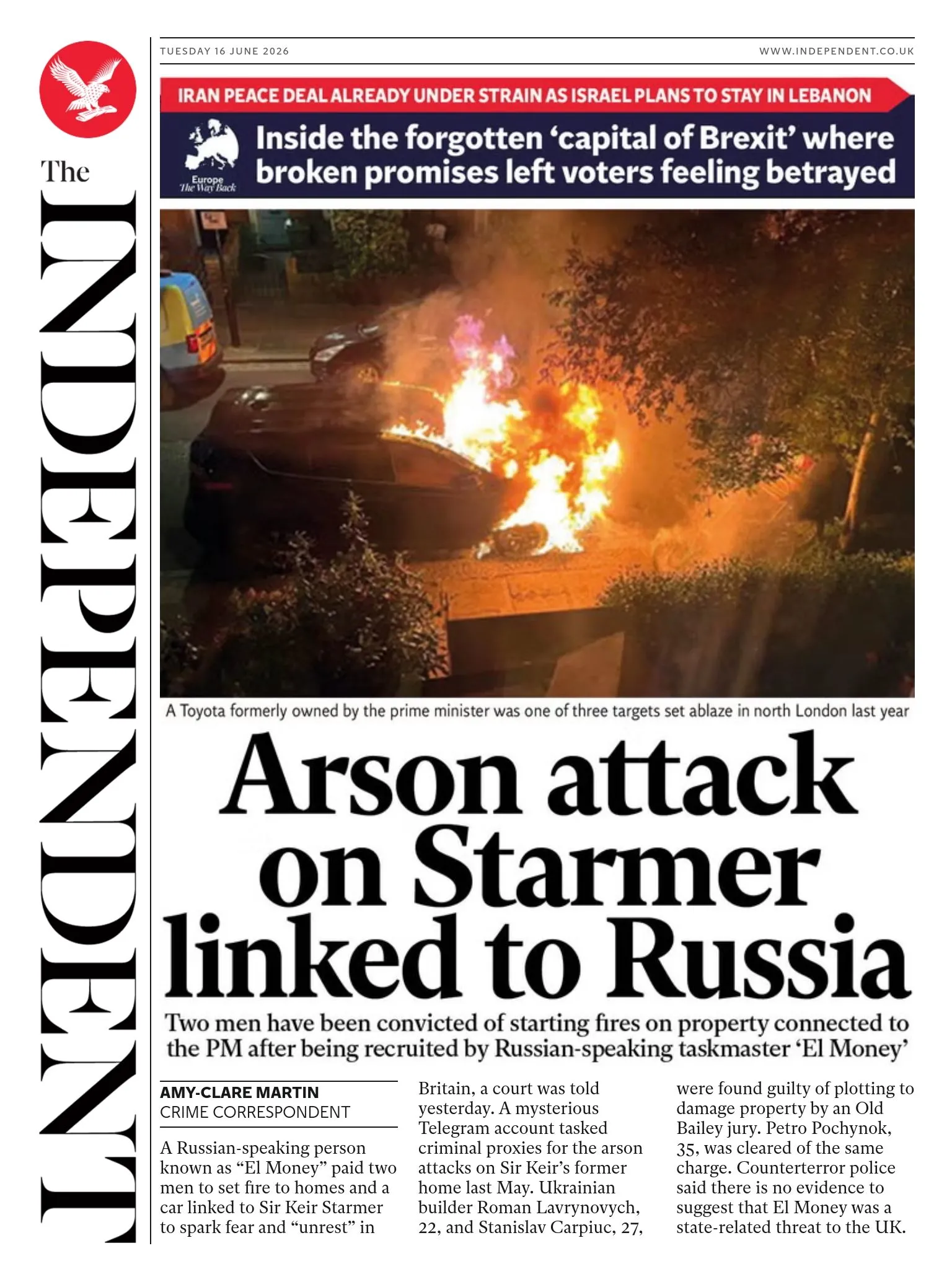 The headline on the front page of the Independent reads: “Arson attack on Starmer linked to Russia”.