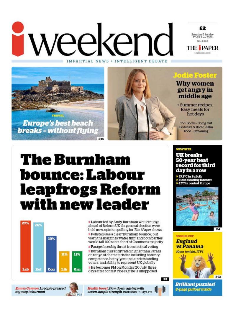 The headline on the front page of the i Weekend reads: 