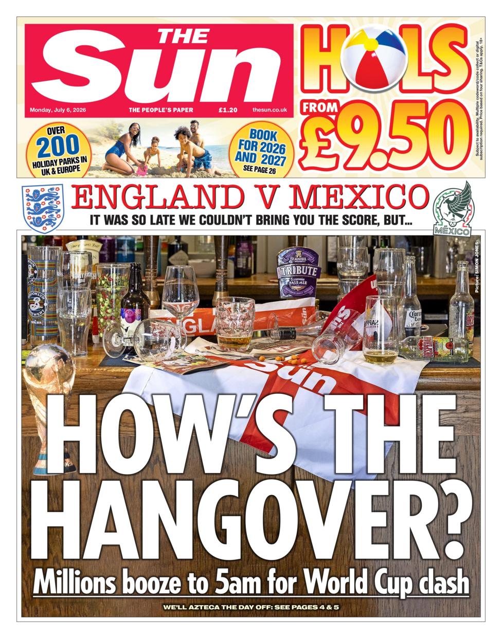 The headline on the front page of the Sun reads: 'How's the hangover?'
