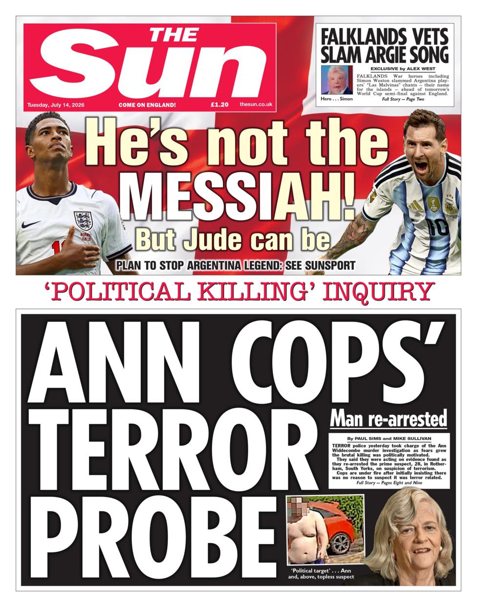 The headline on the front page of the Sun reads: “Ann cops' terror probe”.