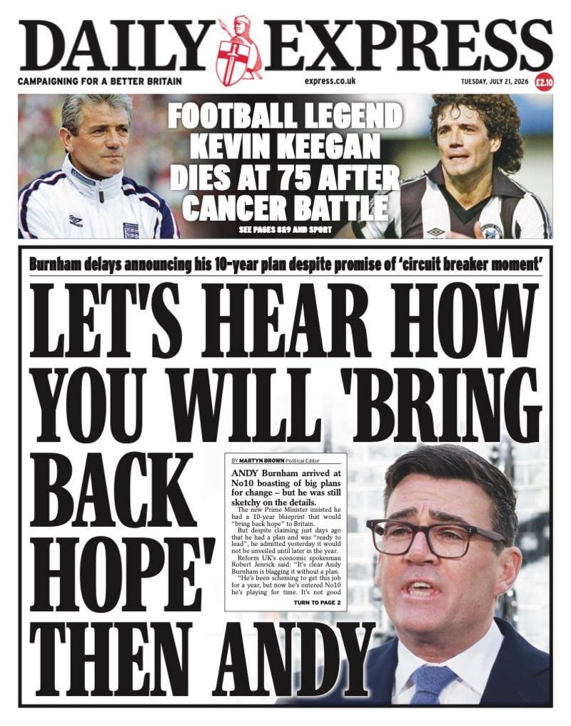 The headline on the front page of the Daily Express reads: “Let's hear how you will 'bring back hope' then Andy”.