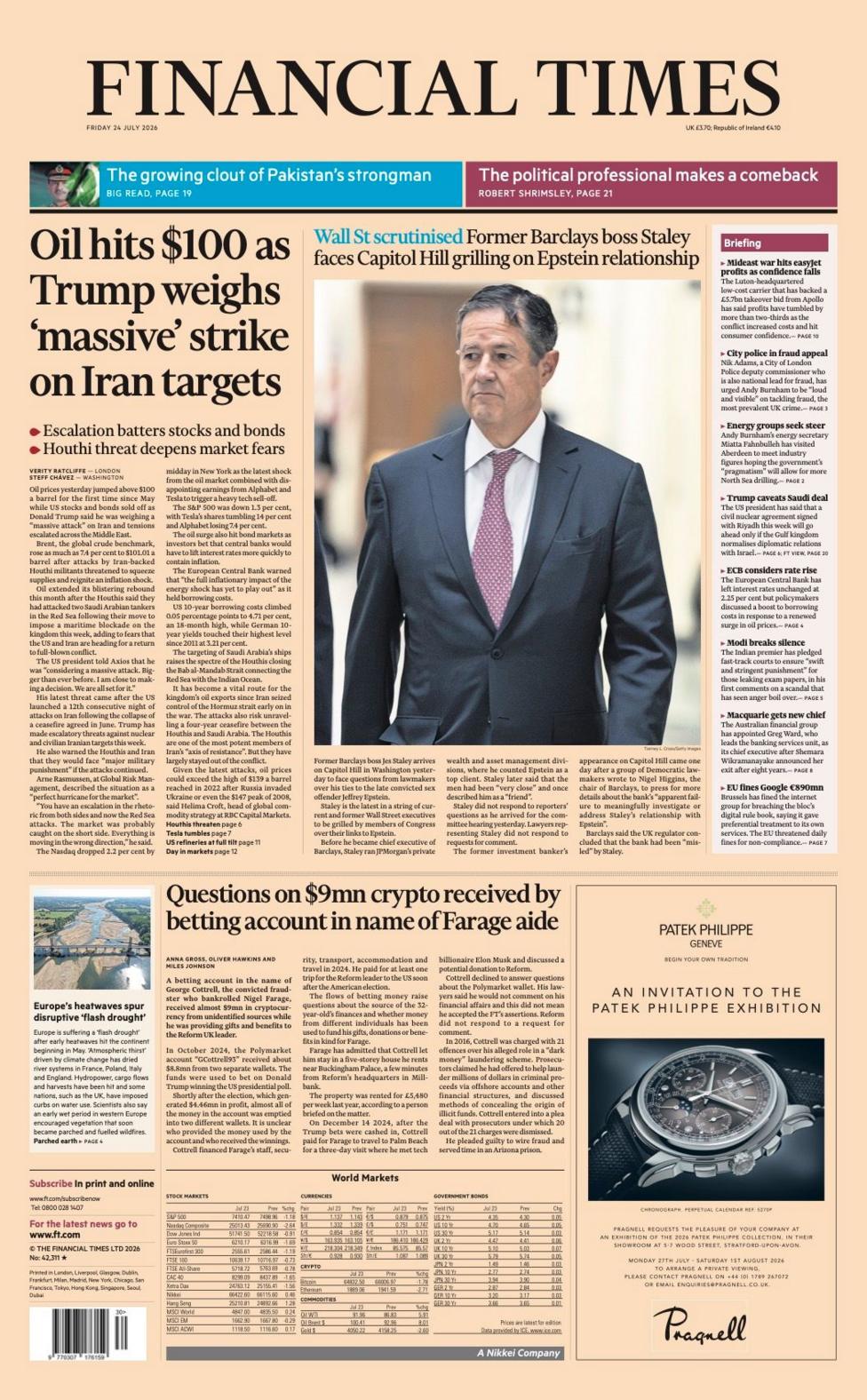 The headline on the front page of the Financial Times reads: “Oil hits $100 as Trump weighs 'massive' strike on Iran targets”.