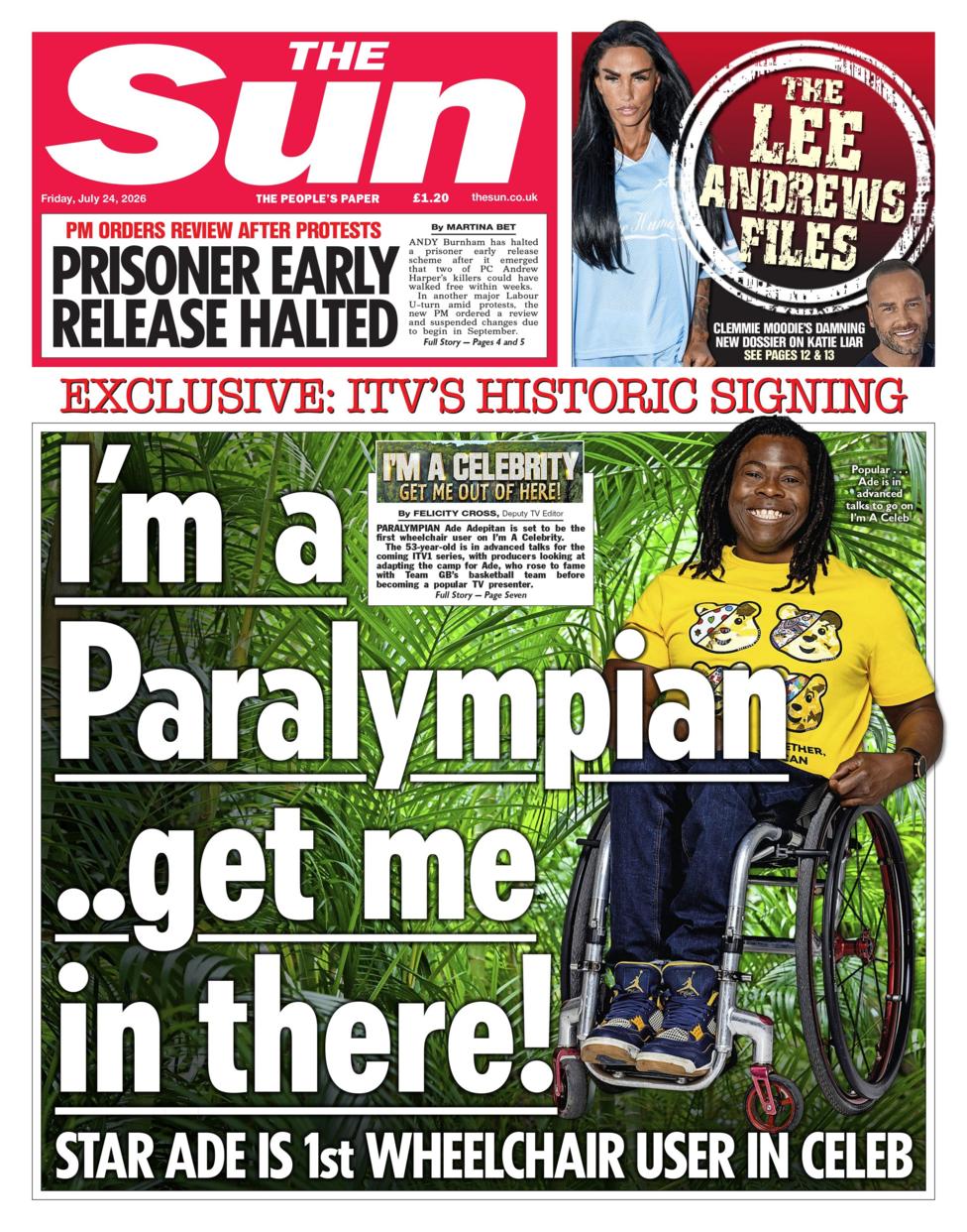 The headline on the front page of the Sun reads: “I'm a paralympian.. get me in there
