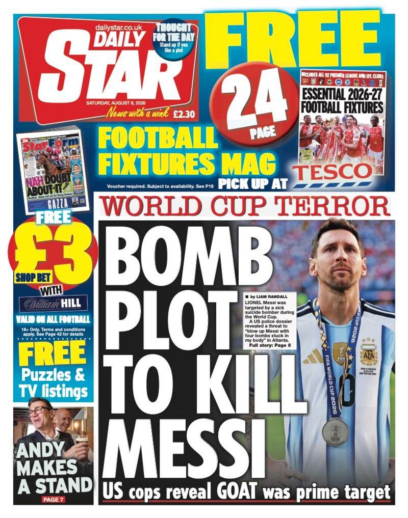 The headline on the front page of the Daily Star reads: “Bomb plot to kill Messi”.