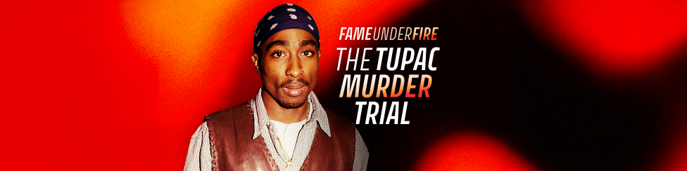 Promo banner features picture of Tupac with title: Fame Under Fire: The Tupac Murder Trial