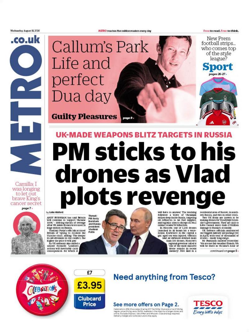 The headline on the front page of the Metro reads: "PM sticks to his drones as Vlad plots revenge."
