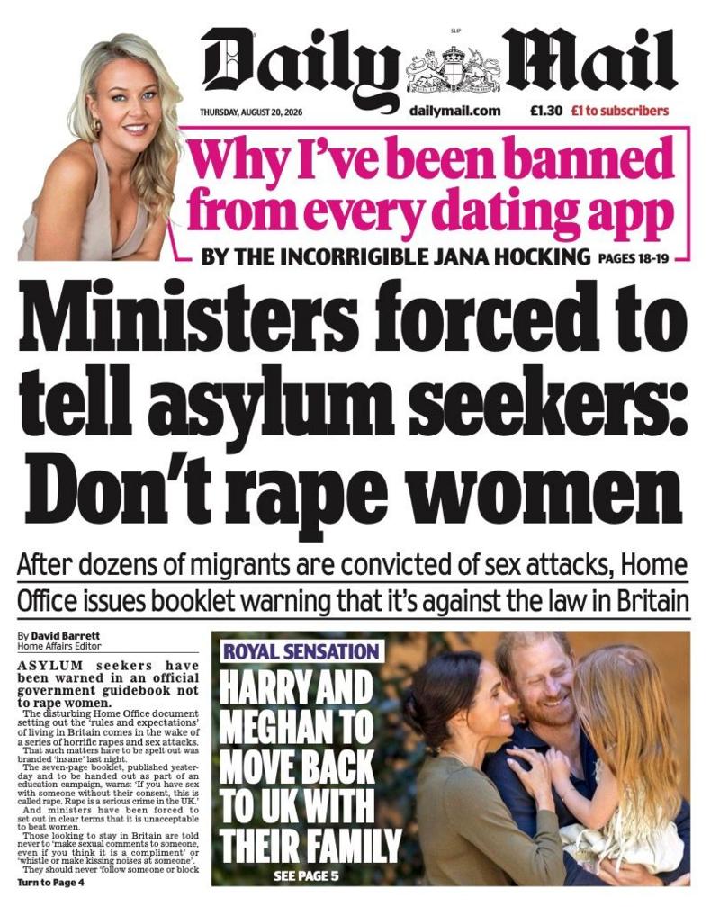 The headline on the front page of the Daily Mail reads: "Ministers forced to tell asylum seekers: don't rape women."
