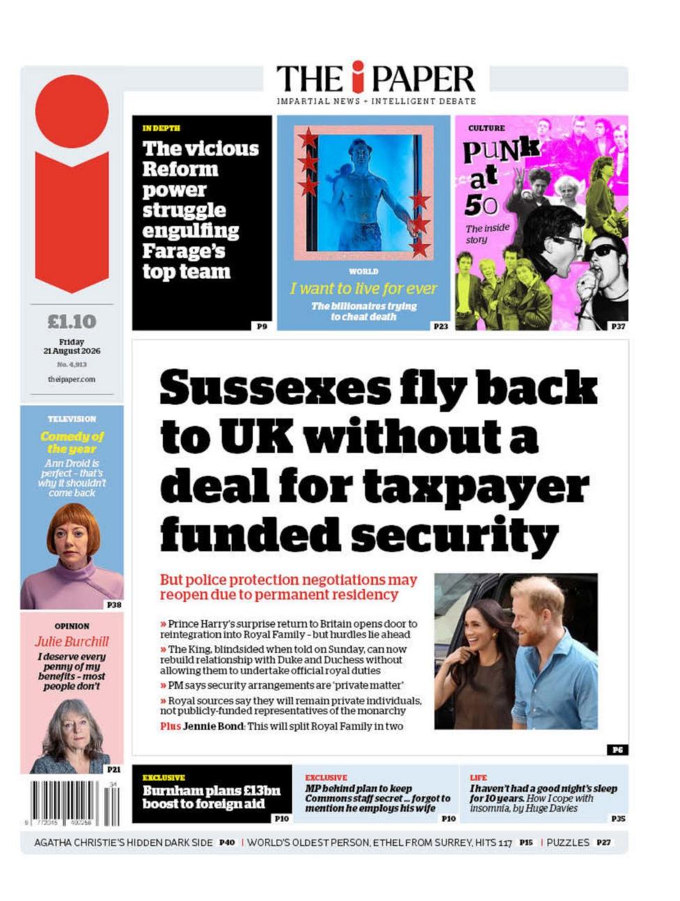 The headline on the front page of the i Paper reads: "Sussexes fly back to UK without a deal for taxpayer funded security."