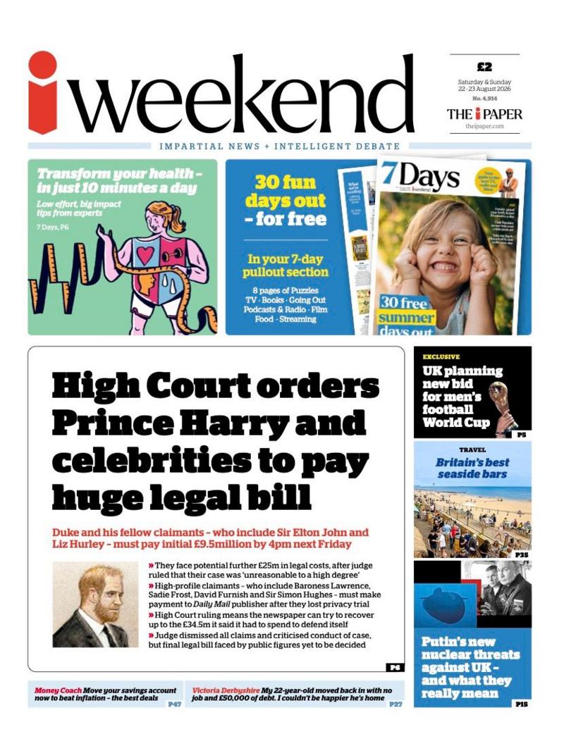 "High Court orders Prince Harry and celebrities to pay huge legal bill" reads the headline on the front page of the i Paper.