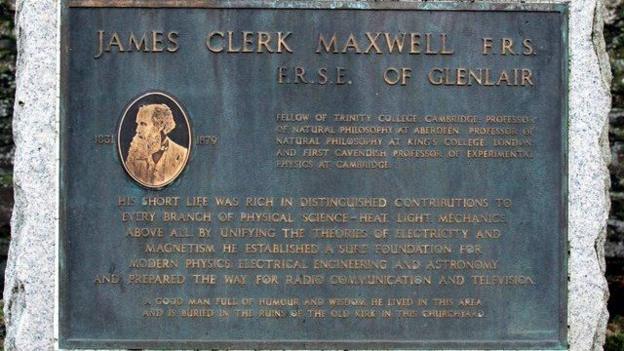 A plaque in honour of James Clerk Maxwell recognising his work in preparing the way for radio communication and television. He is described as a "good man, full of humour and wisdom".