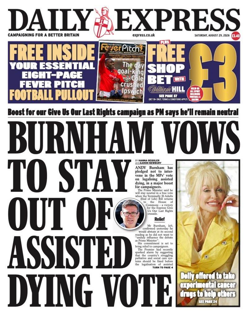The headline on the front page of the Daily Express reads: 'Burnham vows to stay out of assisted dying vote.'