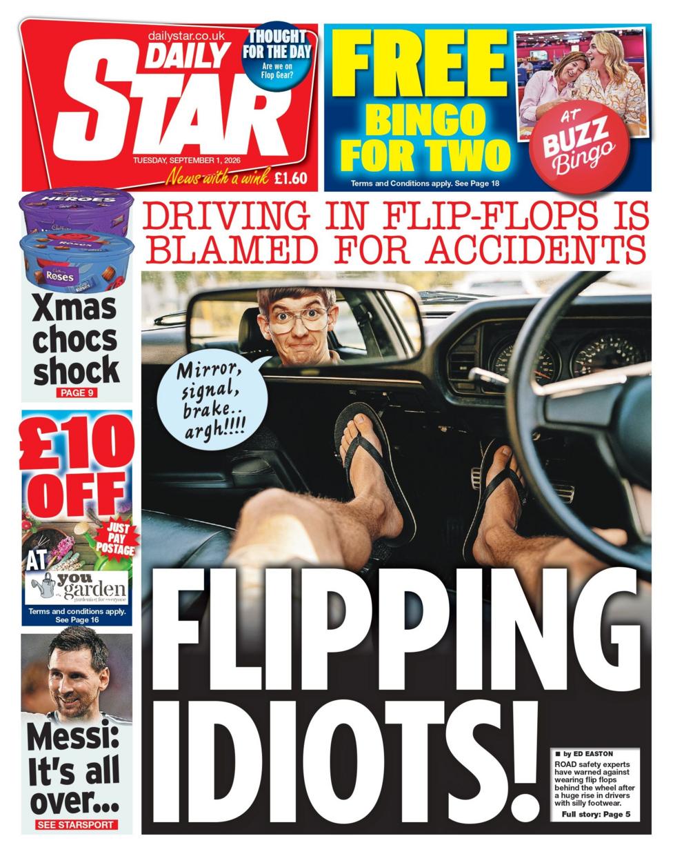 "Flipping idiots! Driving in flip-flops is blamed for accidents," reads the headline on the front page of the Daily Star.