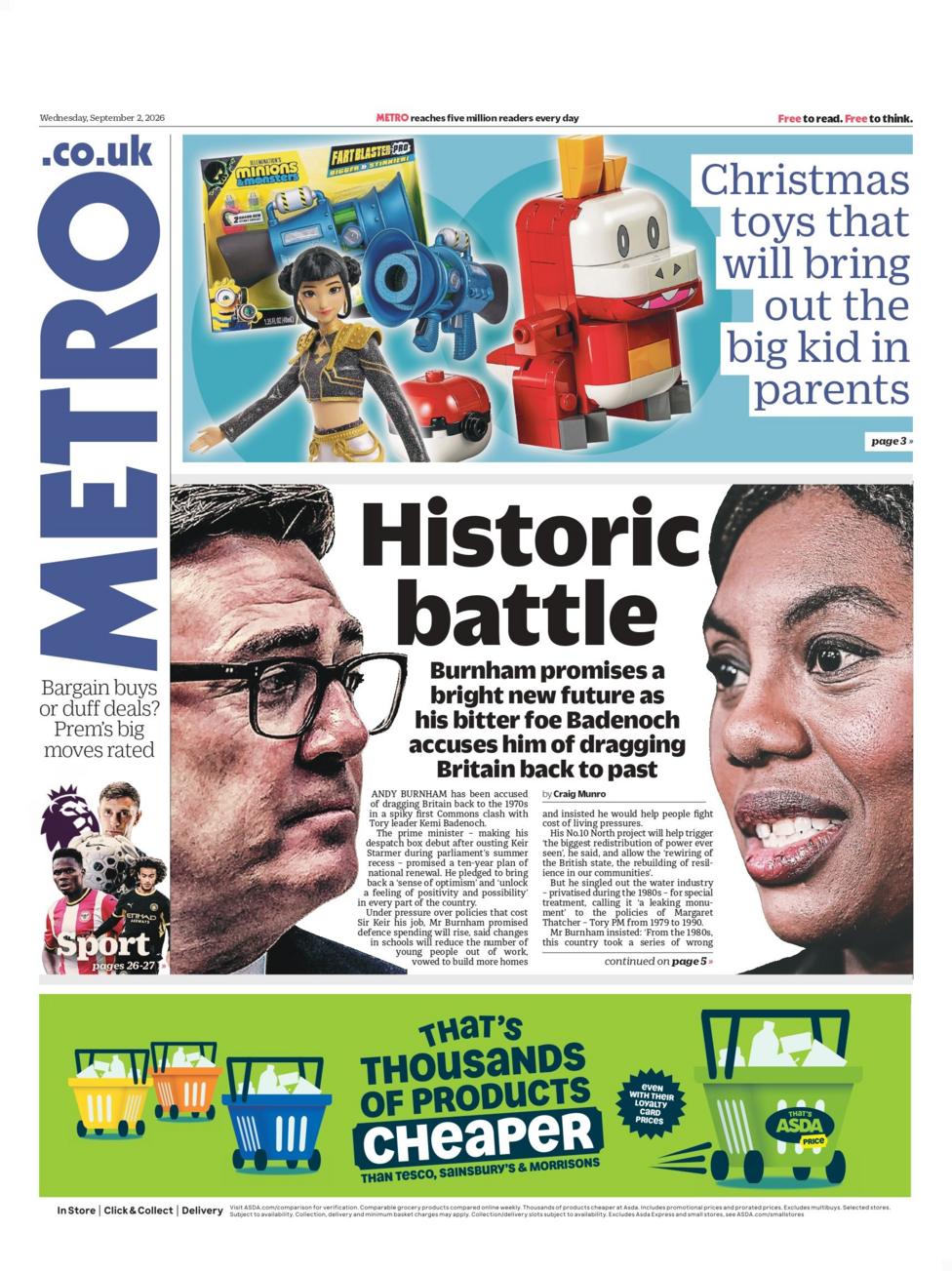 "Historic battle: Burnham promises a bright new future as his bitter foe Badenoch accuses him of dragging Britain back to past," reads the headline on the front page of the Metro.