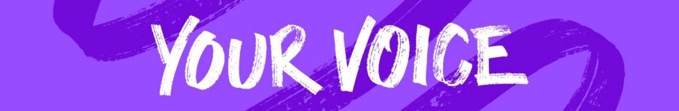 A purple banner with the words your voice written on it in white letters.