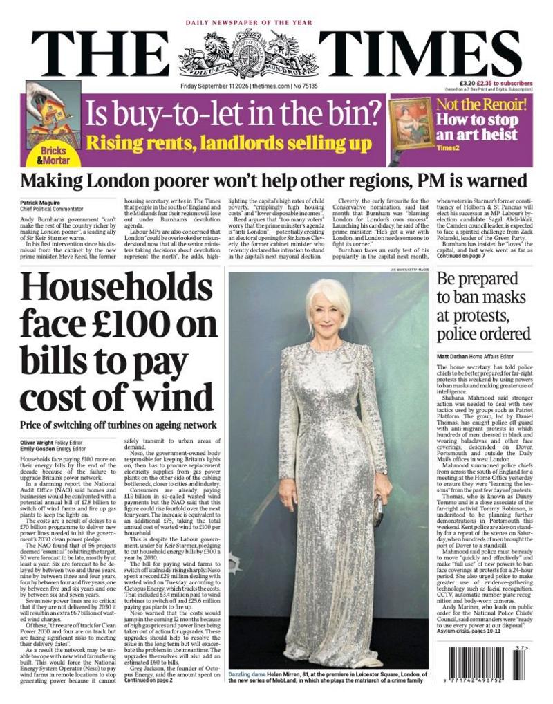 The headline on the front page of the Times reads: “Households face £100 on bills to pay cost of wind”.