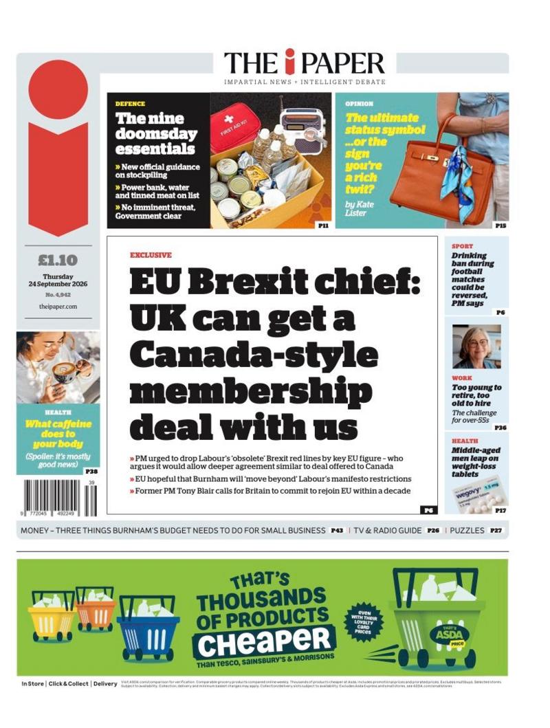 The headline on the front page of the i Paper reads: “EU Brexit chief: UK can get a Canada-style membership deal with us”.