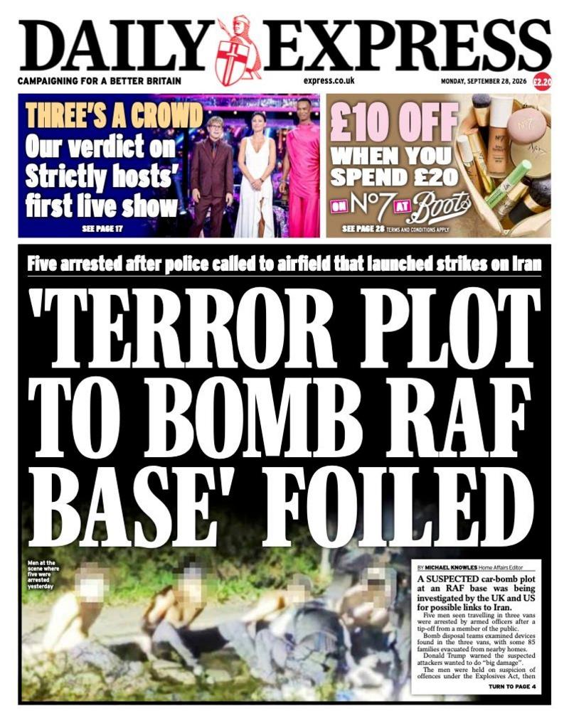 The headline on the front page of the Daily Express reads: “'Terror plot to bomb RAF base' foiled”.