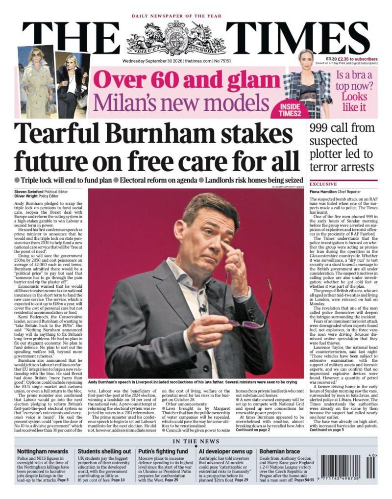 The headline on the front page of the Times reads: "Tearful Burnham stakes future on free care for all".