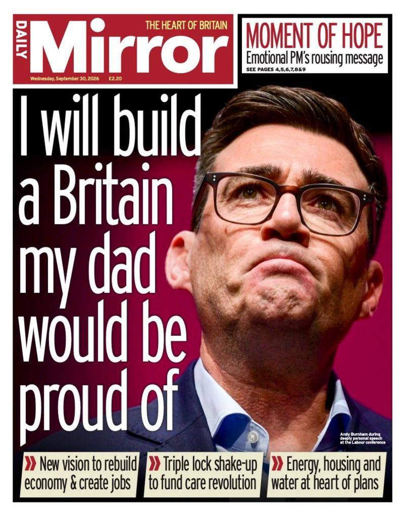 The headline on the front page of the Daily Mirror reads: "I will build a Britain my dad would be proud of".
