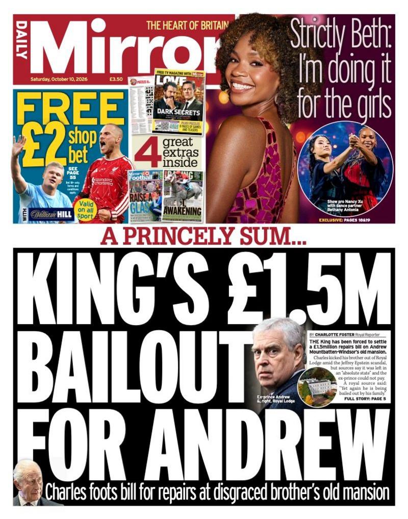 The headline on the front page of the Daily Mirror reads: “King's £1.5m bailout for Andrew”.