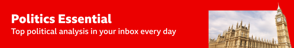 Thin, red banner promoting the Politics Essential newsletter with text saying, 'Top political analysis in your inbox every day'. There is also an image of the Houses of Parliament.