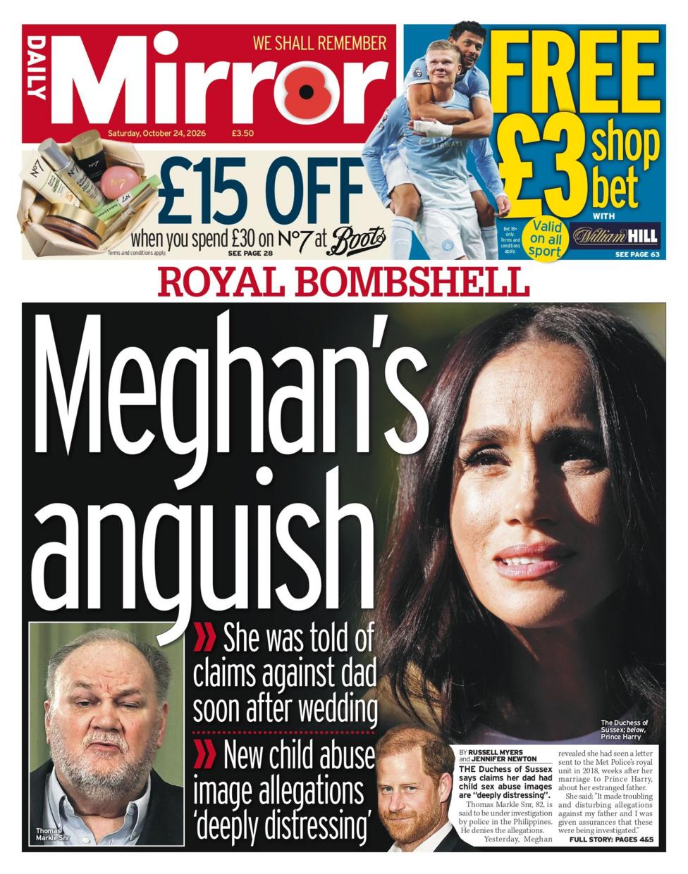 "Royal bombshell: Meghan's anguish," reads the headline on the front page of the Daily Mirror.