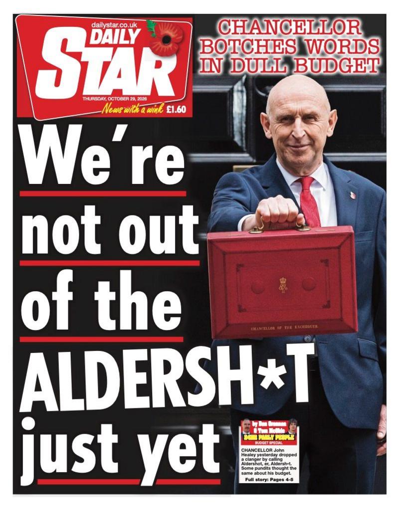 The headline on the front page of the Daily Star reads: 'We're not out of the Aldersh*t just yet.'